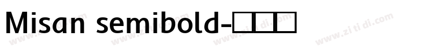 Misan semibold字体转换 Misan semibold字体转换